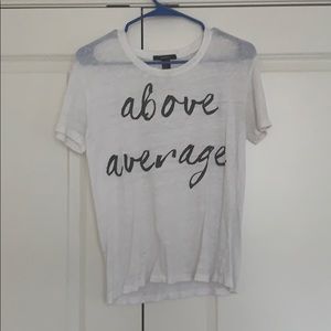 White Above Average Shirt
